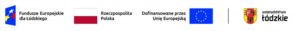 Logo Fundusze Europejskie dla Łódzkiego,flaga Polski,flaga Unii EuropejskiejHerb Województwo Łódzkie